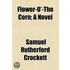 Flower-O'-The Corn; A Novel