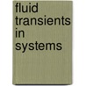 Fluid Transients In Systems door Victor L. Streeter