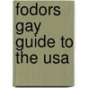 Fodors Gay Guide To The Usa door Andrew Collins