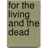 For the Living and the Dead by Tomas Transtr�mer