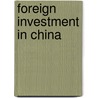 Foreign Investment in China by Peter Howard Corne