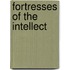 Fortresses Of The Intellect