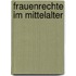 Frauenrechte Im Mittelalter