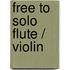 Free To Solo Flute / Violin