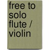 Free To Solo Flute / Violin door Rob Hughes