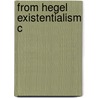 From Hegel Existentialism C door Robert C. Solomon