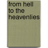 From Hell to the Heavenlies door Ursula Mark