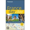 Frommer's France Day By Day by Anna E. Brooke