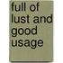 Full of Lust and Good Usage