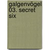 Galgenvögel 03. Secret Six door Francois Capuron