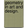 Geometry In Art And Design. door Rafael Marino