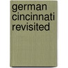 German Cincinnati Revisited door Don Heinrich Tolzmann