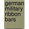 German Military Ribbon Bars door Mark Hayden