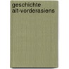 Geschichte Alt-Vorderasiens door Hans J. Nissen