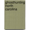 Ghosthunting North Carolina door Kala Ambrose