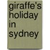 Giraffe's Holiday In Sydney