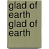 Glad Of Earth Glad Of Earth