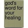 God's Word for Your Healing door Harrison House