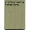 Grammar-Writing Connections by Tom Cole