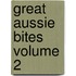 Great Aussie Bites Volume 2