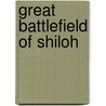 Great Battlefield of Shiloh door Timothy B. Smith
