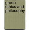 Green Ethics And Philosophy door Julie Newman