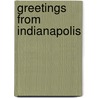 Greetings From Indianapolis by Robert Reed