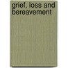 Grief, Loss And Bereavement by Wimpenny Peter