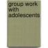 Group Work With Adolescents