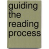 Guiding The Reading Process door David W. Booth