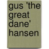 Gus 'The Great Dane' Hansen by Jackie Allyson