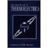 Handbook Of Thermoelectrics by David Michael Rowe