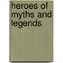 Heroes of Myths and Legends