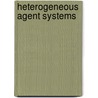 Heterogeneous Agent Systems door V.S. Subrahmanian