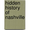 Hidden History of Nashville door George R. Zepp