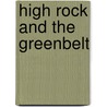 High Rock and the Greenbelt by John G. Mitchell