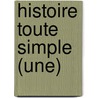 Histoire Toute Simple (Une) door Samuel-Joseph Agnon
