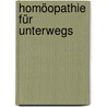 Homöopathie für unterwegs by Norbert Enders