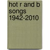 Hot R And B Songs 1942-2010 door Joel Whitburn