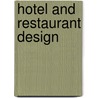 Hotel And Restaurant Design by Visual Reference Publications