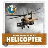 How Does It Fly? Helicopter by Matt Mullins