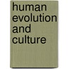 Human Evolution And Culture door Peter N. Peregrine