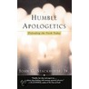 Humble Apologetics:defend C door John G. Stackhouse Jr.