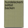 Hundeleckerli selbst backen door Renate Ferber