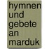 Hymnen Und Gebete An Marduk