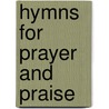 Hymns For Prayer And Praise door Panel of Monastic Musicians