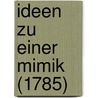 Ideen Zu Einer Mimik (1785) door Johann J. Engel