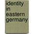 Identity In Eastern Germany
