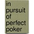 In Pursuit of Perfect Poker