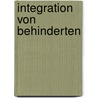 Integration Von Behinderten by Sandra R. Ches